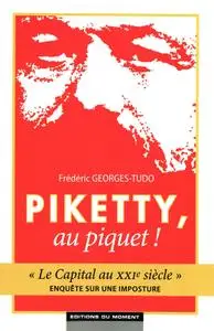 Frederic Georges-tudo, "Piketty, au piquet !" (Repost)