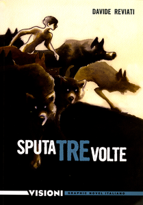 Visioni Graphic Novel Italiano - Volume 9 - Sputa Tre Volte