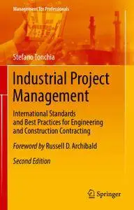 Industrial Project Management: International Standards and Best Practices for Engineering and Construction Contracting