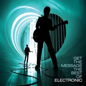 Electronic - Get The Message - The Best Of Electronic (2006/2023)