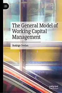 The General Model of Working Capital Management