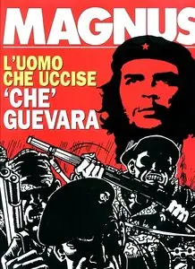 L'Uomo Che Uccise Che Guevara