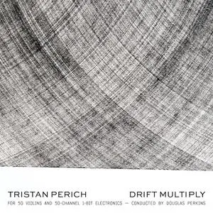 Tristan Perich - Drift Multiply (2020)