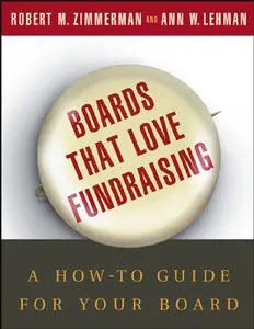 Boards That Love Fundraising: A How-to Guide for Your Board (Repost)