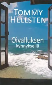 «Oivalluksen kynnyksellä» by Tommy Hellsten