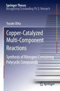 Copper-Catalyzed Multi-Component Reactions: Synthesis of Nitrogen-Containing Polycyclic Compounds