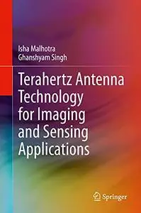 Terahertz Antenna Technology for Imaging and Sensing Applications