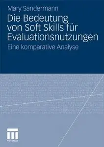 Die Bedeutung von Soft Skills für Evaluationsnutzungen: Eine komparative Analyse