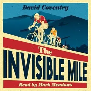 «The Invisible Mile» by David Coventry