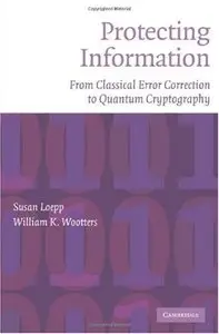 Protecting Information: From Classical Error Correction to Quantum Cryptography [Repost]