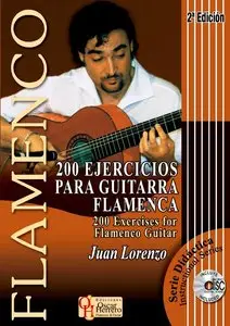 200 Exercises for Flamenco Guitar (200 Ejercicios para guitarra Flamenca) by Juan Lorenzo