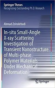 In-situ Small-Angle X-ray Scattering Investigation of Transient Nanostructure of Multi-phase Polymer Materials Under Mec