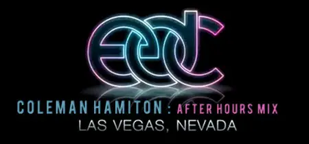 Electric Daisy Carnival 2012 : After-Hours Live Mixed by: Coleman Hamilton