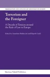 Terrorism And the Foreigner: A Decade of Tension Around the Rule of Law in Europe