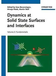 Dynamics at Solid State Surfaces and Interfaces: Volume 2: Fundamentals [Repost]