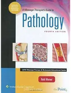 A Massage Therapist's Guide to Pathology (4th edition) [Repost]