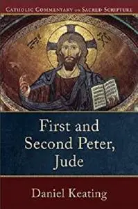 First and Second Peter, Jude (Catholic Commentary on Sacred Scripture)