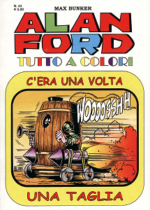 Alan Ford Tutto A Colori - Volume 44 - C'Era Una Volta Una Taglia