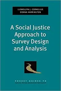 A Social Justice Approach to Survey Design and Analysis