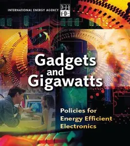 Gadgets and Gigawatts: Policies for Energy Efficient Electronics by Organisation for Economic Co-Operation [Repost] 
