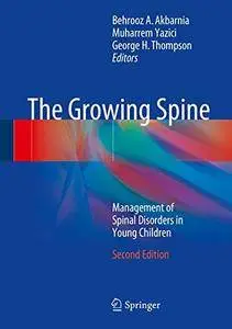 The Growing Spine: Management of Spinal Disorders in Young Children, 2nd Edition