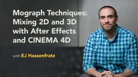 Mograph Techniques: Mixing 2D and 3D with After Effects and CINEMA 4D