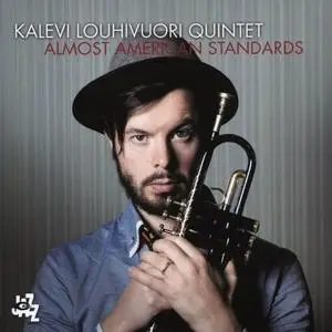Kalevi Louhivuori Quintet - Almost American Standards (2016)