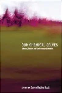 Our Chemical Selves: Gender, Toxics, and Environmental Health