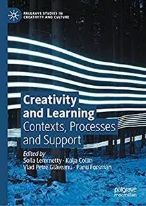 Creativity and Learning: Contexts, Processes and Support