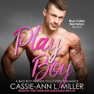 «Play Boy» by Cassie-Ann L. Miller