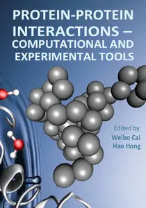 "Protein-Protein Interactions: Computational and Experimental Tools" ed. by Weibo Cai and Hao Hong