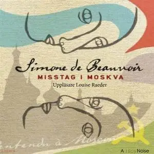 «Misstag i Moskva» by Simone de Beauvoir