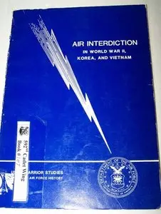 Air Interdiction In WWII, Korea and Vietna