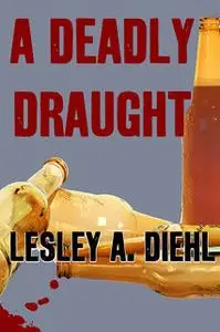 «A Deadly Draught» by Lesley A. Diehl