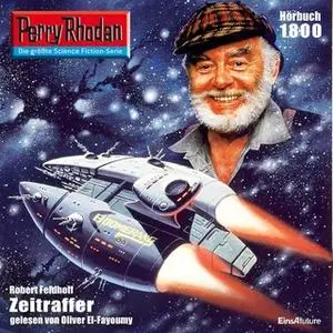 «Perry Rhodan - Episode 1800: Zeitraffer» by Robert Feldhoff