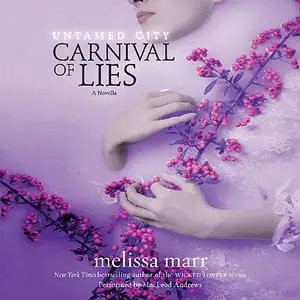 «Untamed City: Carnival of Lies» by Melissa Marr