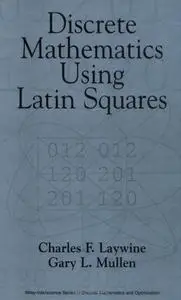 Discrete mathematics using Latin squares