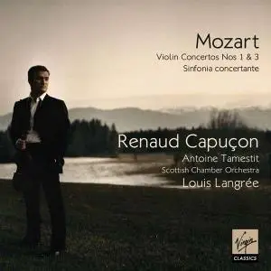 Renaud Capuçon - Mozart: Violin Concertos Nos. 1 & 3, Sinfonia concertante (2009) (Repost)