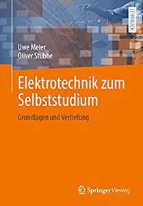 Elektrotechnik zum Selbststudium: Grundlagen und Vertiefung