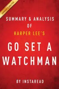 «Go Set a Watchman by Harper Lee | Summary & Analysis» by Instaread