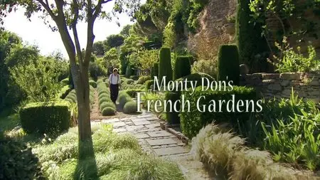 BBC - Monty Don's French Gardens (2013)