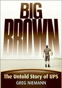 Big Brown: The Untold Story of UPS (repost)