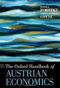 The Oxford Handbook of Austrian Economics (Repost)