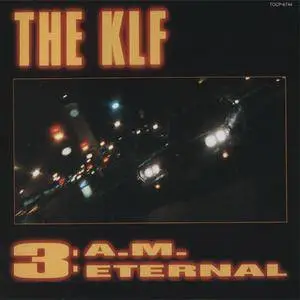 The KLF - 3 A.M. Eternal (Japan CD5) (1991) {DJ:/EMI}