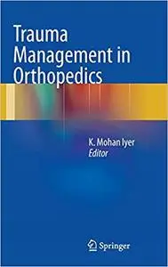 Trauma Management in Orthopedics