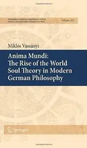 Anima Mundi: The Rise of the World Soul Theory in Modern German Philosophy [Repost]