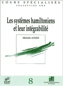 Michèle Audin, "Les systèmes hamiltoniens et leur intégrabilité"