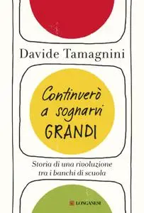 Davide Tamagnini - Continuerò a sognarvi grandi