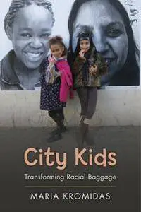 City Kids : Transforming Racial Baggage