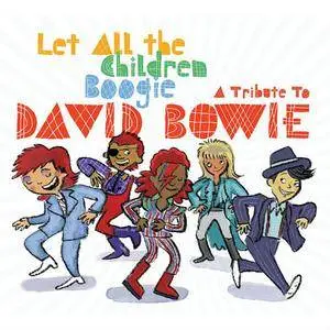 VA - Let All The Children Boogie: A Tribute To David Bowie (2016)